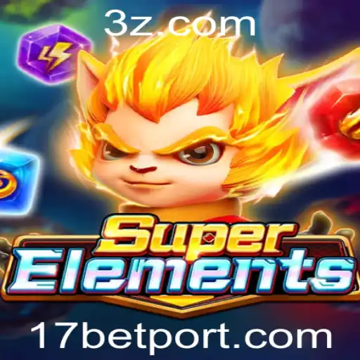 Descubra as Dinâmicas de SuperElements e a Estratégia de 17 Bet