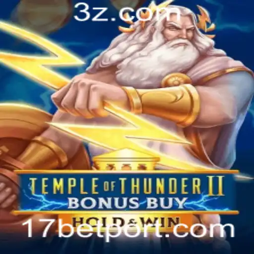 Temple of Thunder II Bonus Buy: Descubra a Excitante Jornada de Apostas com '17 bet'